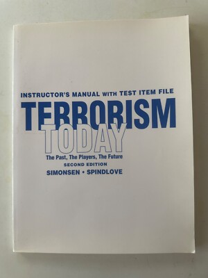 Terrorism Today: Instructor's Manual w/ Test Item File: 2E, Simonsen: Paperback