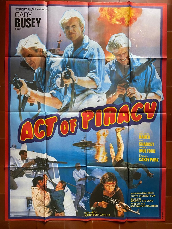 Affiche Act Of Piracy John Cardos Gary Busey Nancy Mulford B.Bauer   120x160cm .