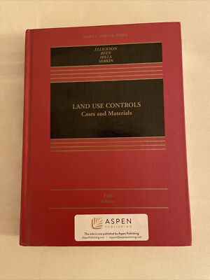 Land Use Controls: Cases and Materials, Ellickson Et Al, 5th Edition Like New