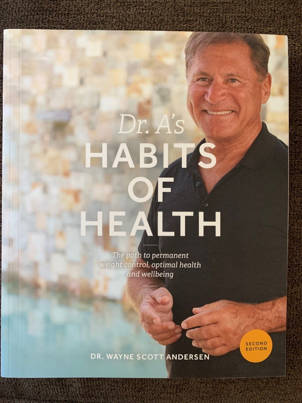 Dr. A's Habits of Health: The Path to Permanent Weight
