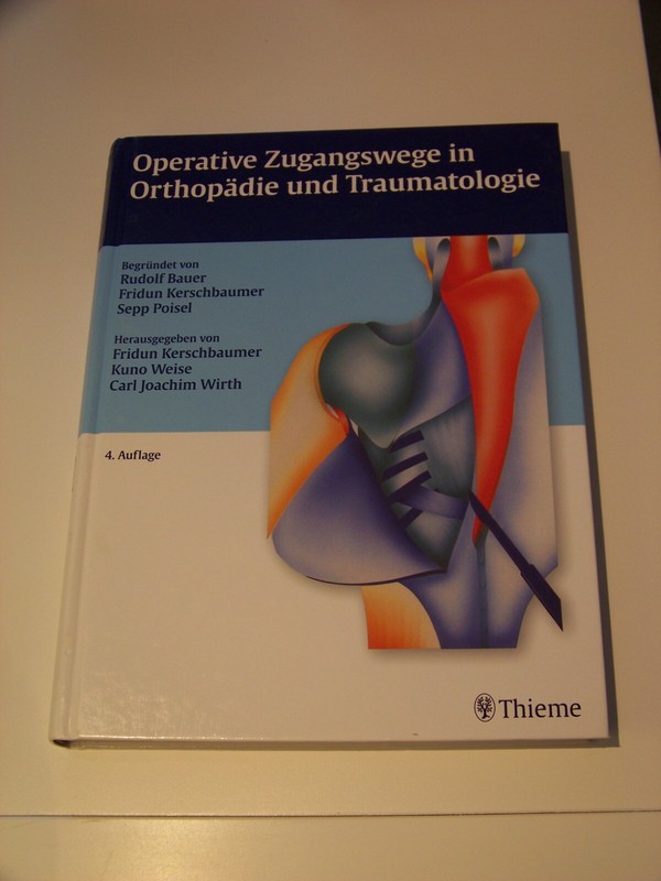 Operative Zugangswege In Orthopadie Und Traumatologie 4. Auflage Kerschbaumer