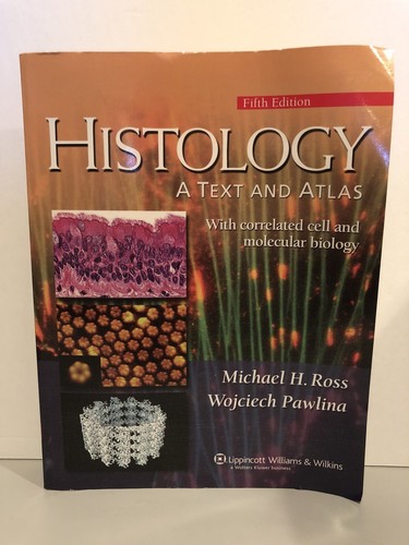 Histology A Text and Atlas by Ross and Pawlina 5th Edition