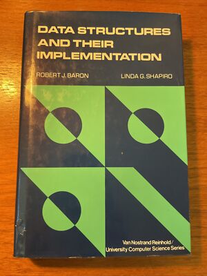 Data Structures and Their Implementation by R. J. Baron & L. G. Shapiro 1980