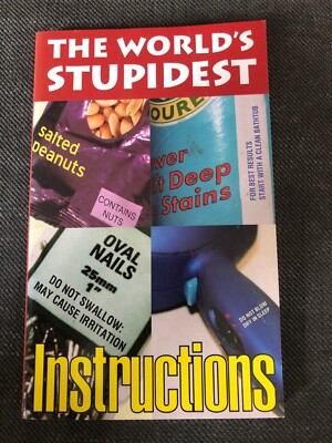 The Worlds Stupidest Instructions, Authors, Various, Used; Very Good Book