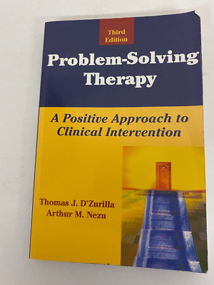 Problem-Solving Therapy A Positive Approach to Clinical Intervention Arthur Nezu