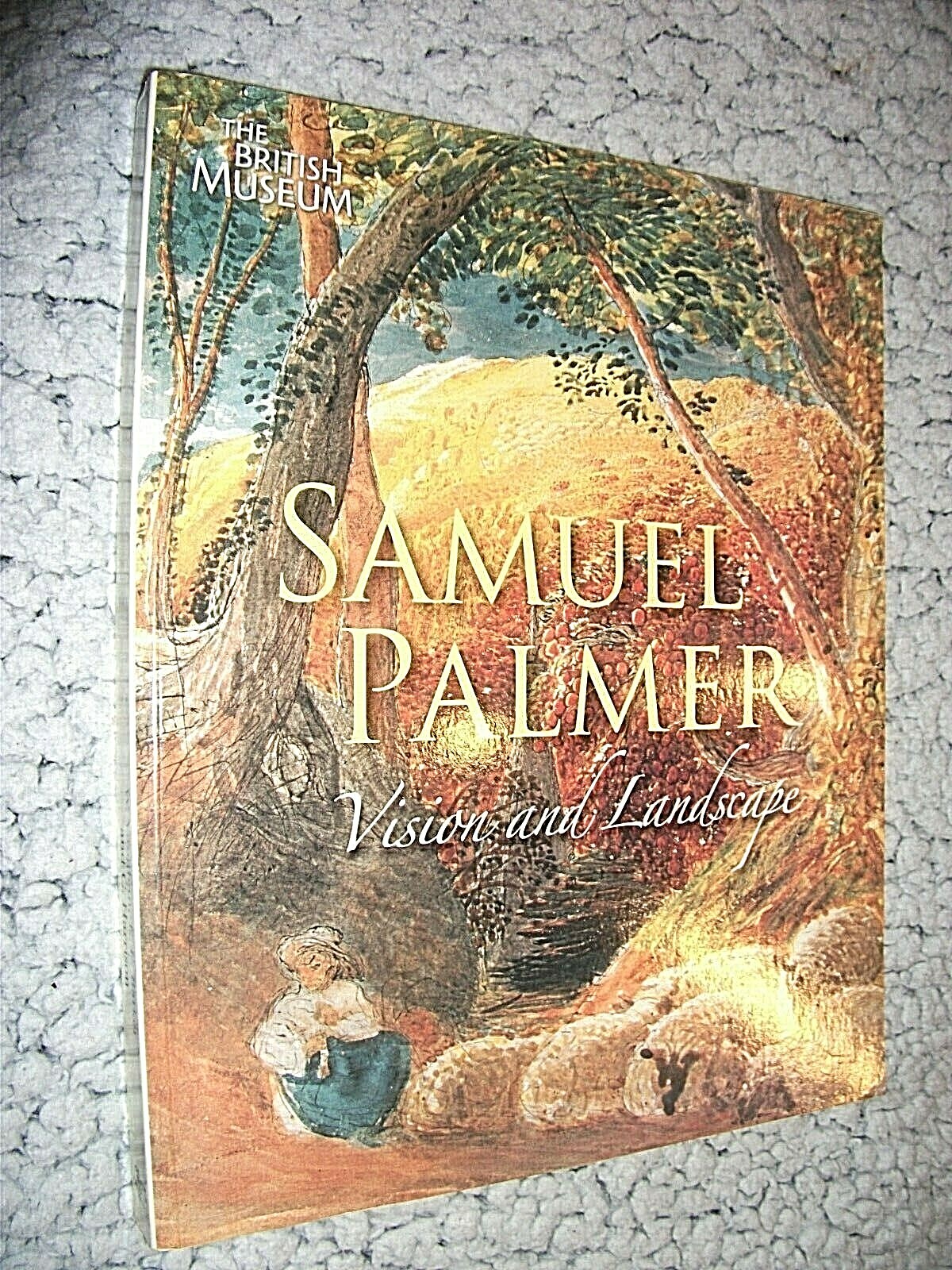 SAMUEL PALMER 1805-1881 VISION & LANDSCAPE. 2006. BRITISH