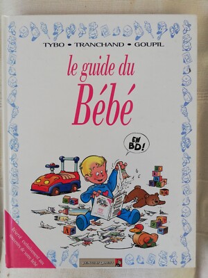 LE GUIDE DU BEBE EN BD - TYBO TRANCHAND GOUPIL - VENT D'OUEST
