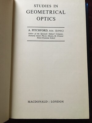 Studies in geometrical optics by Pitchford, Hardcover, Macdonald, London, 1959