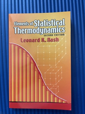 Elements of Statistical Thermodynamics by Leonard Nash STAT THERMO HELP