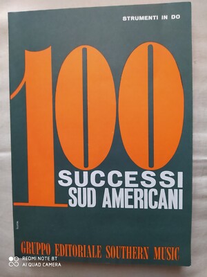 100 SUCCESSI SUD AMERICANI - ALBUM 100 SPARTITI AA.VV. - EDIZIONI SOUTHERN MUSIC