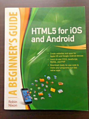 HTML5 for IOS and Android: a Beginner's Guide Paperback Robin Nix