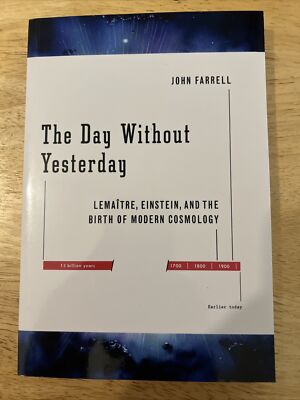 The Day Without Yesterday: Lemaitre, Einstein, and the Birth of Modern Cosmology