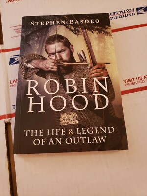 Robin Hood: The Life and Legend of An Outlaw by Stephen Basdeo (English) Paperba