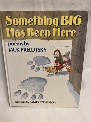 Something Big Has Been Here by Jack Prelutsky (1990, Hardcover)