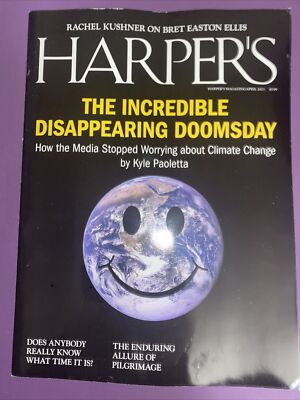 Harper's Magazine Climate Change April 2023 Issue DISAPPEARING DOOMSDAY 80 PAGES
