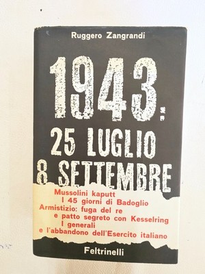 libro 1943 25 luglio 8 settembre- Ruggero Zangrandi- feltrinelli