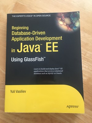 Beginning Database-Driven Application Development in Java EE: Using GlassFish by