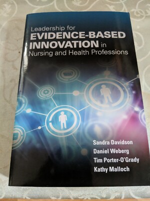 Evidence-Based Leadership Innovation in Nursing and Health Professions
