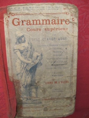 Grammaire Cours supérieur Claude Augé RARE OUVRAGE ANCIEN - EDITION ANNEE 1900 - GRAMMAIRE COURS