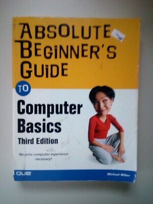 Absolute Beginner's Guide to Computer Basics (3rd Edition) By Michael Miller