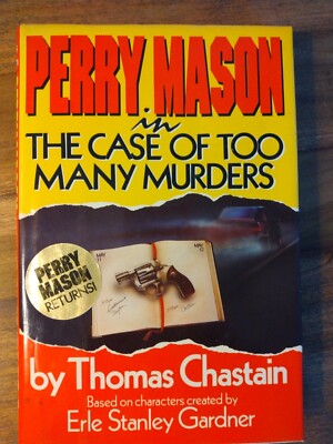 Perry Mason in the Case of Too Many Murders  Thomas Chastain 1989 First Edition