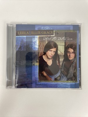 LEELA & ELLIE GRACE - WHERE THE WATERS RUN NEW CD