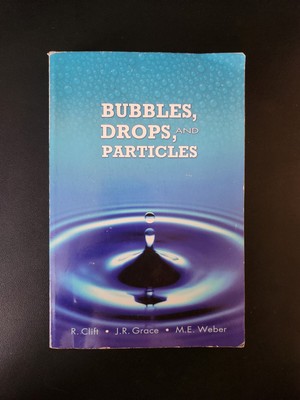 Bubbles, Drops, and Particles -R. Clift, Grace, Weber-Dover Civil/Mechanical Eng