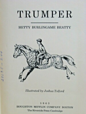 Scarce Hetty Burlingame Beatty HORSE Book TRUMPER 1963 Joshua Tolford Illus HC