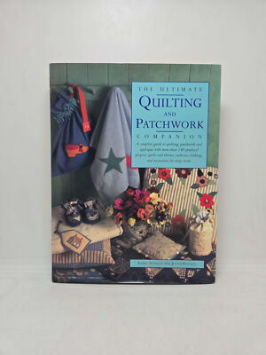 The Ultimate Quilting and Patchwork Companion by Isabel Stanley and Jenny Watson
