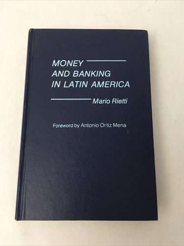 Money And Banking In Latin America by Mario Rietti 1979