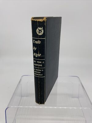 Trails By Night by Tom J. Hopkins (Doubleday, 1950, Hardcover) 1st ed