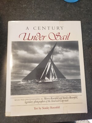 A CENTURY UNDER SAIL: SELECTED PHOTOGRAPHS BY MORRIS ROSENFELD AND STANLEY