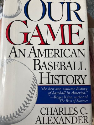 Our Game An American Baseball History