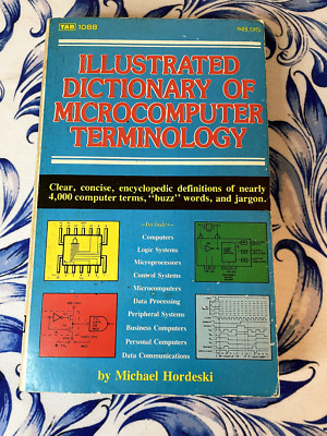 Illustrated Dictionary of Microcomputer Terminology, Michael Hordeski, 1980, 1st