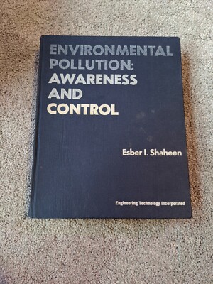 Environmental Pollution: Awareness and Control By Shaheen, Esber I. 