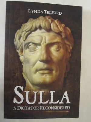 Sulla : A Dictator Reconsidered by Lynda Telford (2023, Trade Paperback)