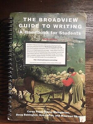 The Broadview Guide to Writing: a Handbook for Students Sixth Ed. Used With Code