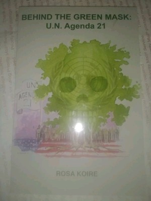 Behind the Green Mask: U.N. Agenda 21 by Rosa Koire