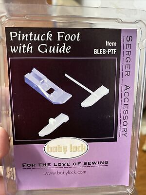 Baby Lock BLE8-PTF Pintuck Foot with Guide Evolve Coverstitch