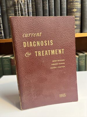 Current Diagnosis & Treatment 1965 Henry Brainerd