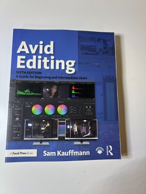 Avid Editing: A Guide for Beginning and Intermediate Users 6th Edition Paperback