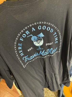 Travis Matthew Here For A Good Time Back Panel TEE T SHIRT XL 