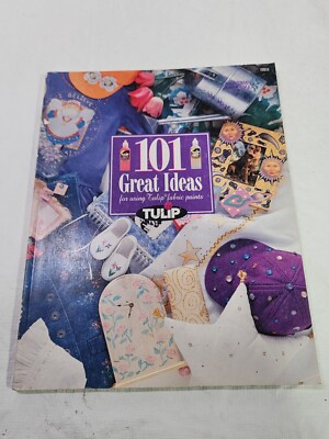 101 Great Ideas for using Tulip Fabric paints Pattern Book 1995