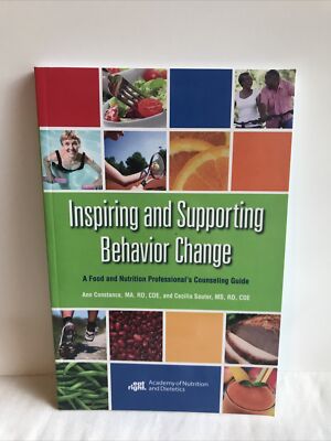 Inspiring and Supporting Behavior Change Food and Nutrition Professional's Guide