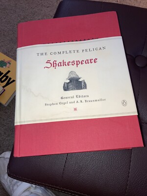 The Complete Pelican Shakespeare by William Shakespeare