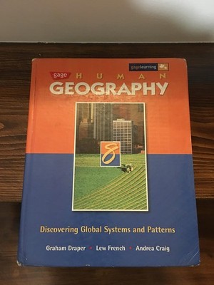 Gage Human Geography 8: Discovering Global Systems and Patterns: Student Edition