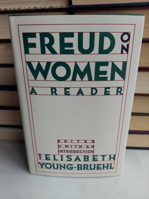 Freud On Women By Elisabeth Young-Bruehl Hardcover