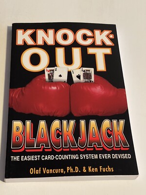 Knock-Out Blackjack : The Easiest Card Counting System Ever Devised by Ken Fuchs