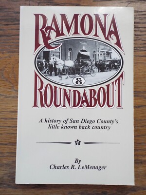 Ramona & Round About : A History of San Diego County's Little Known Back Country