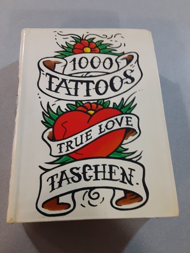 1000 Tattoos True Love Taschen by Henk Schiffmacher 2001 Edition MATURE READ 1000 Tattoos True Love Taschen by Henk Schiffmacher 2001 Edition MATURE READ